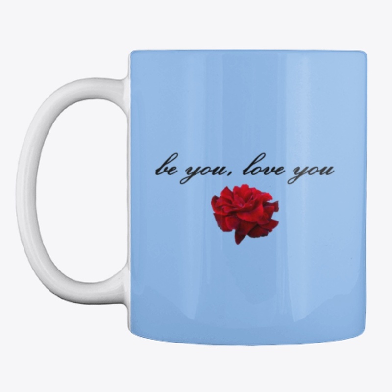 BE YOU, LOVE YOU