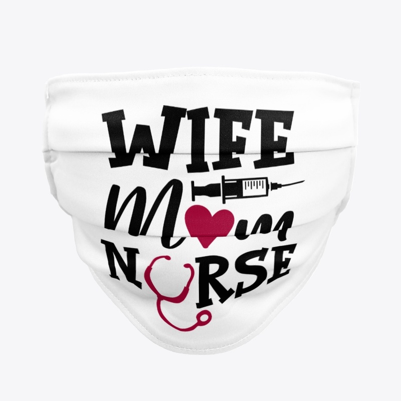 Wife-Mom-Nurse Face Mask