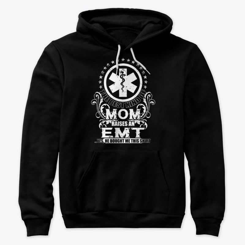 The Best Kind Of Mom Raises An EMT