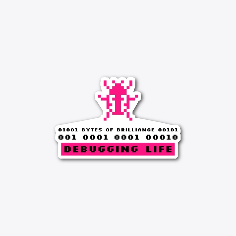Bytes of Brilliance - Debugging Life
