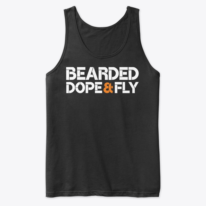 Bearded Dope &amp; Fly