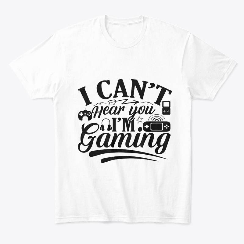 I Can’t Hear You I’m Gaming 