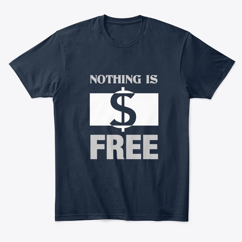 NOTHING IS FREE WHITE 