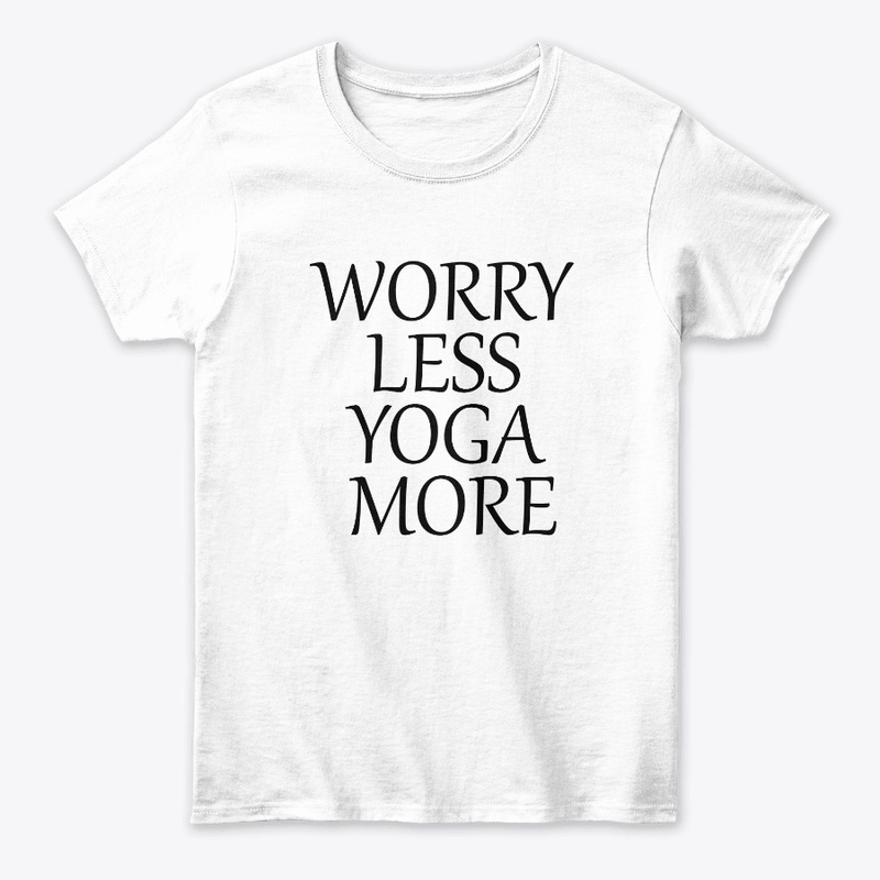 WORRY LESS YOGA MORE