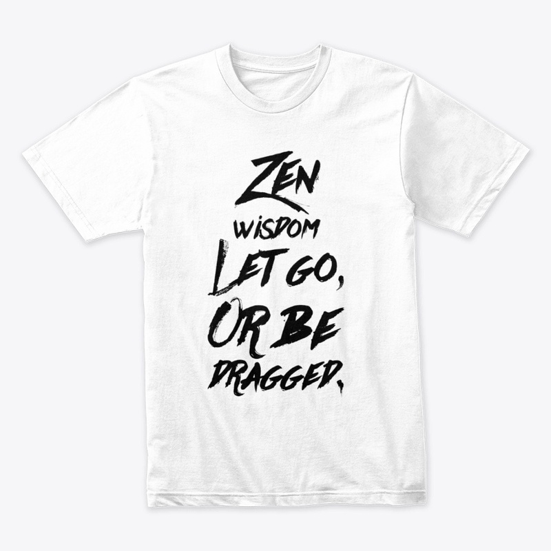 let go or be dragged