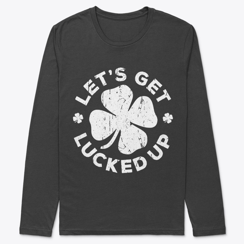 Click Buy Lets Get Lucked Up Saint P