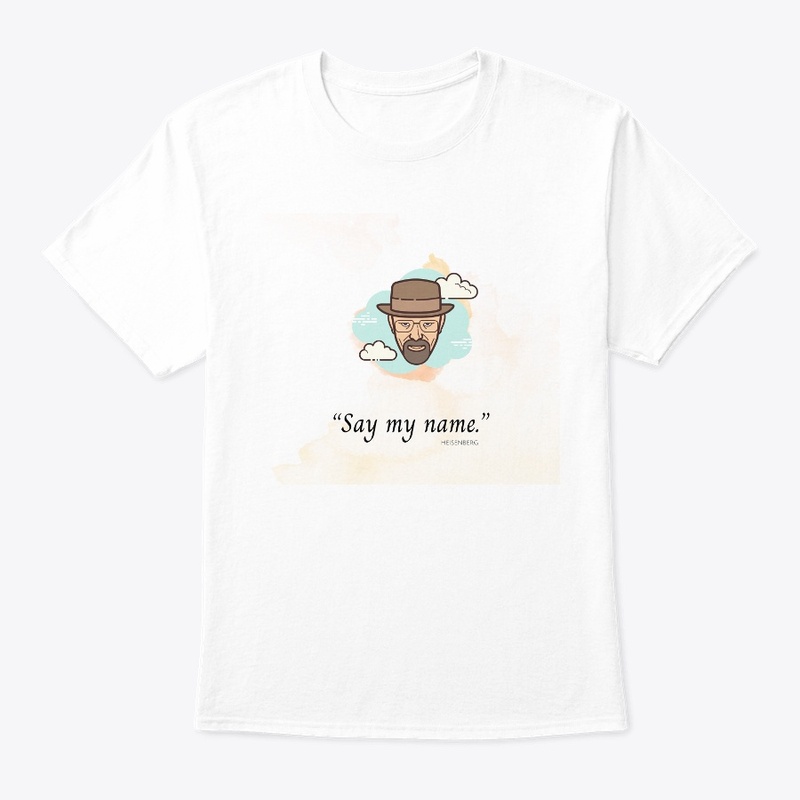 “Say my name.”