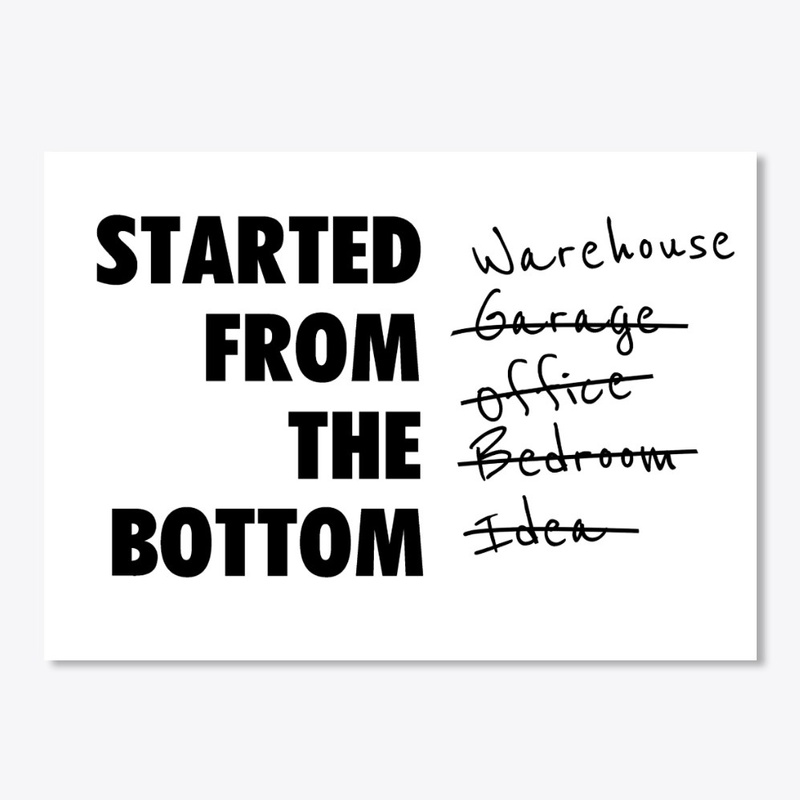 Started from the bottom