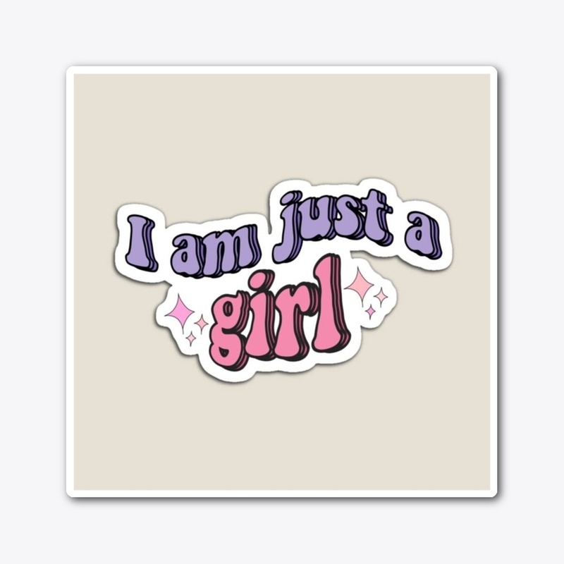 i am just a girl designed products