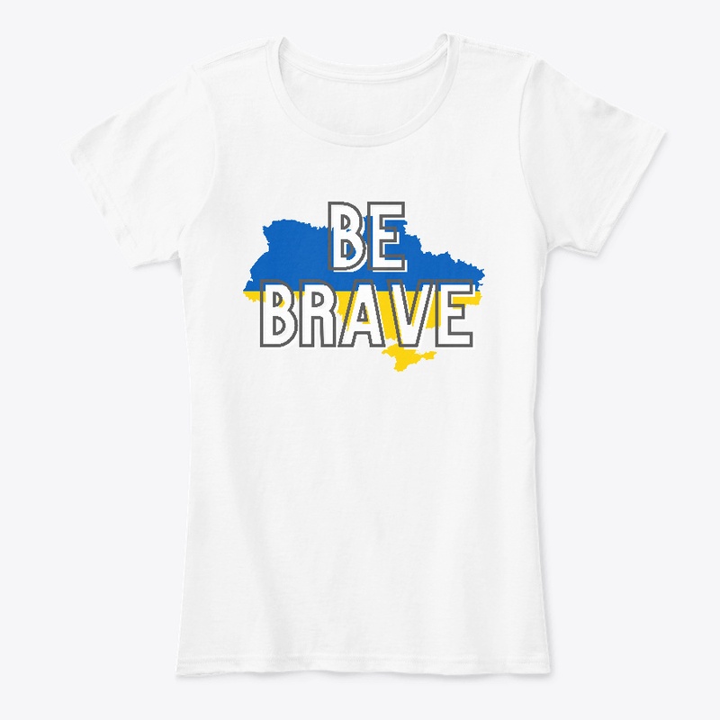 Be Brave - Ukraine Support