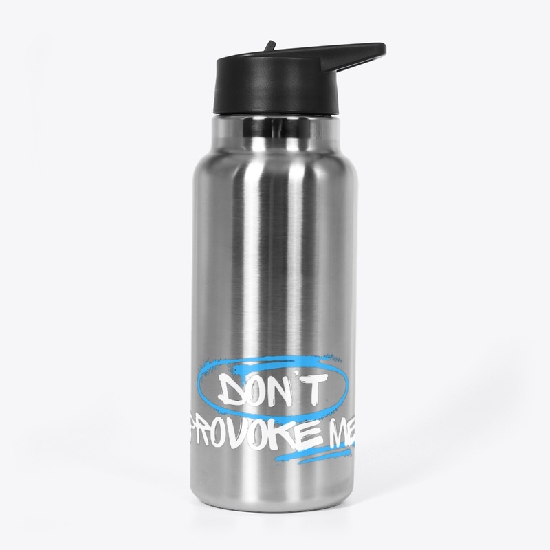 Don't provoke me. Unisex T-shirt