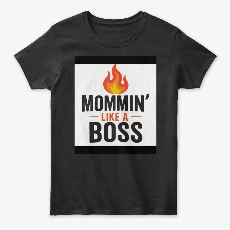 🔥 "Mommin’ Like a Boss 