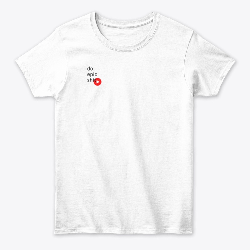 Do Epic Shit Tee [Video Creator]