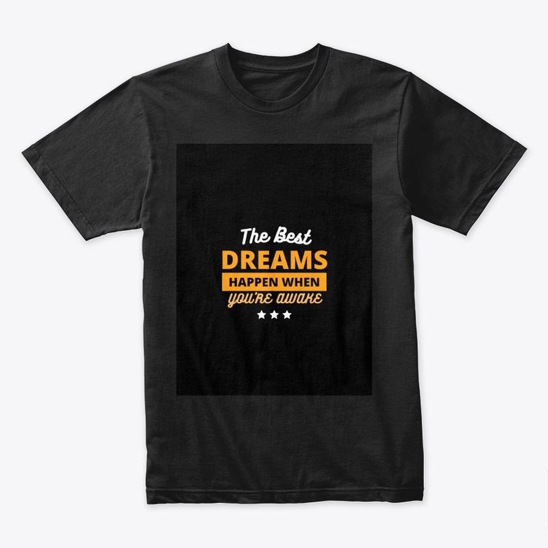 Dream motivation tshirt