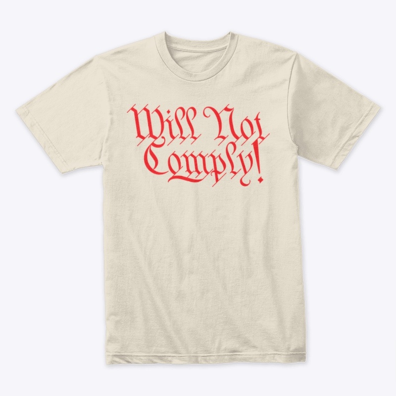 Will Not Comply!