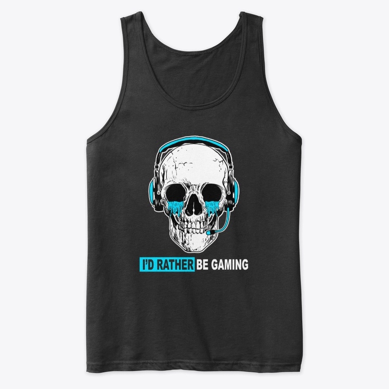 I'd rather be gaming 
