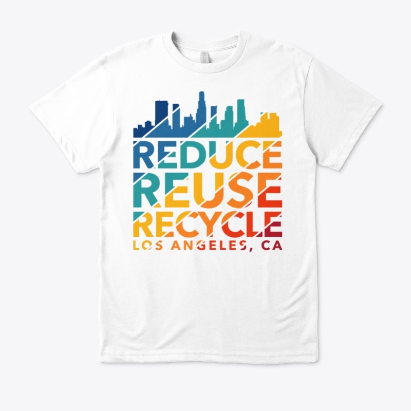 Reduce Reuse Recycle - Los Angeles, CA