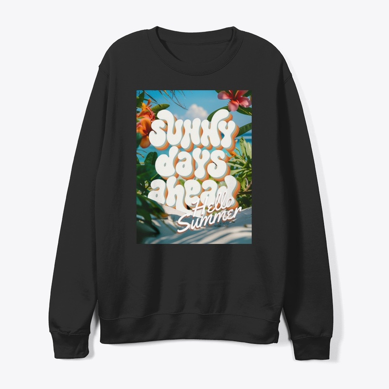 Sunny Days Ahead Tshirt (Customized)