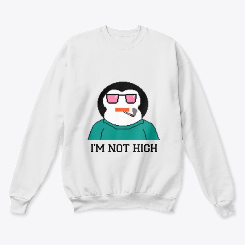 I'M NOT HIGH