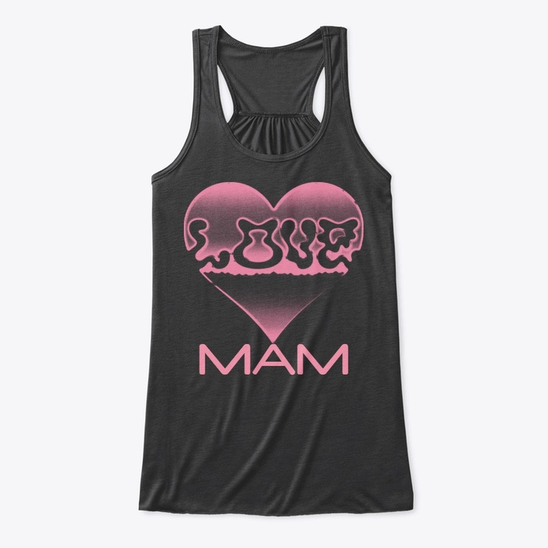 LOVE MAM