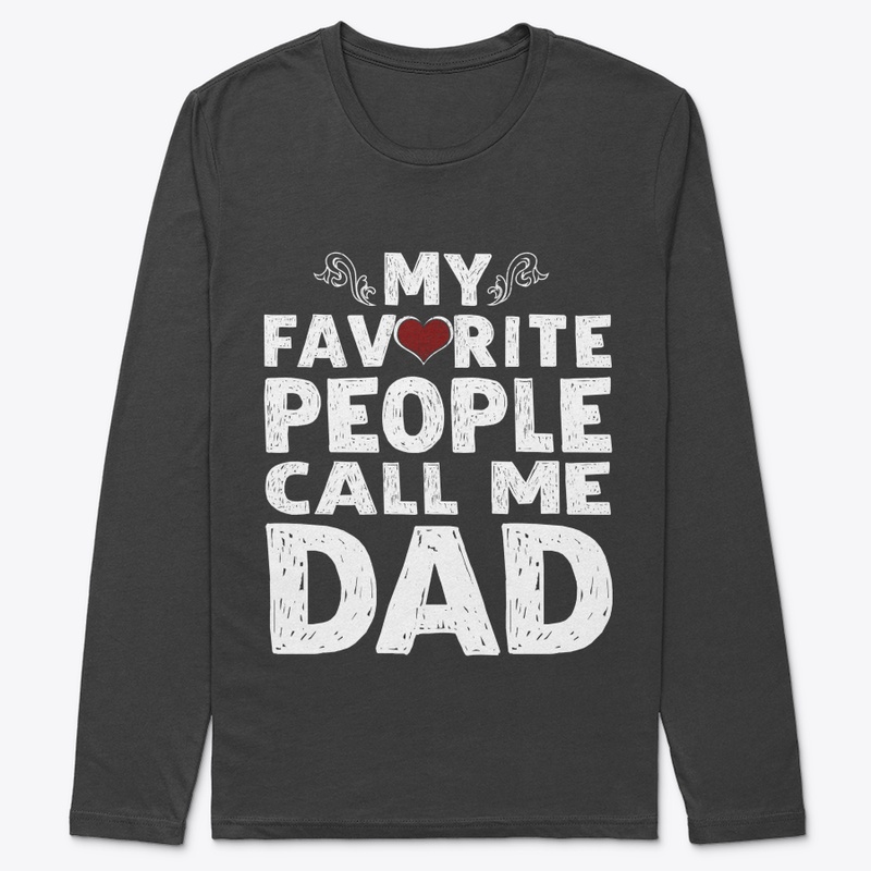 My Favorite People Call Me Dad