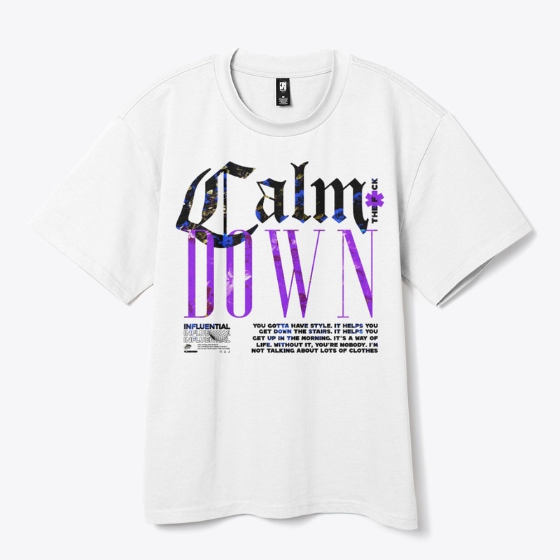 CALM DOWN