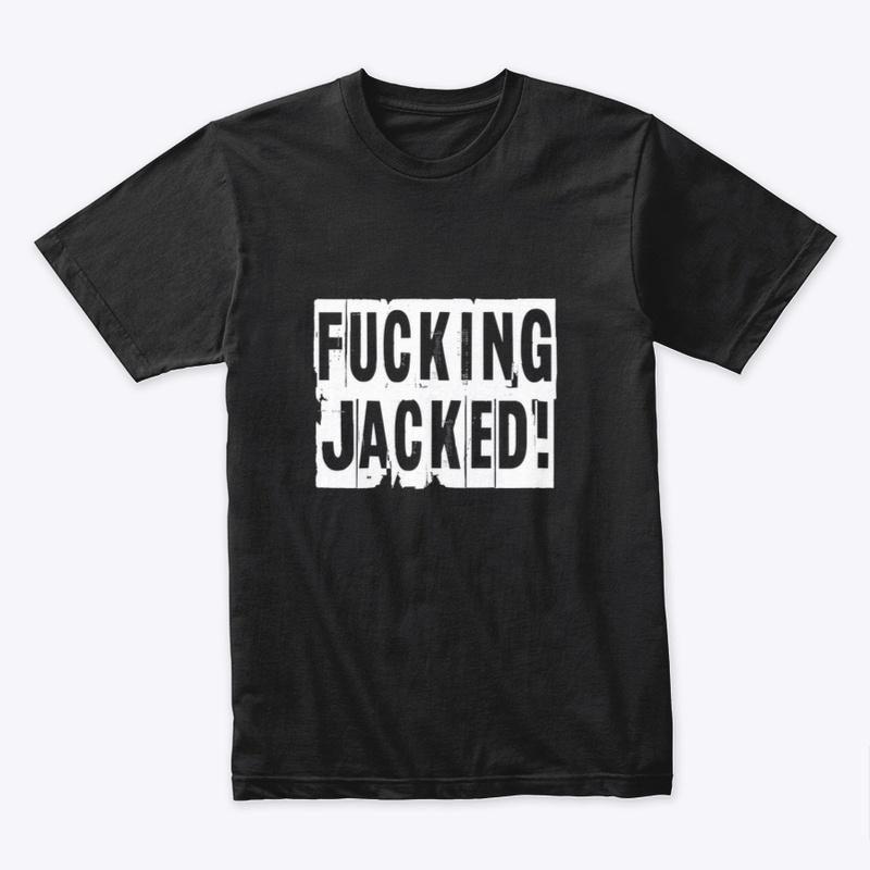 Fucking Jacked! 