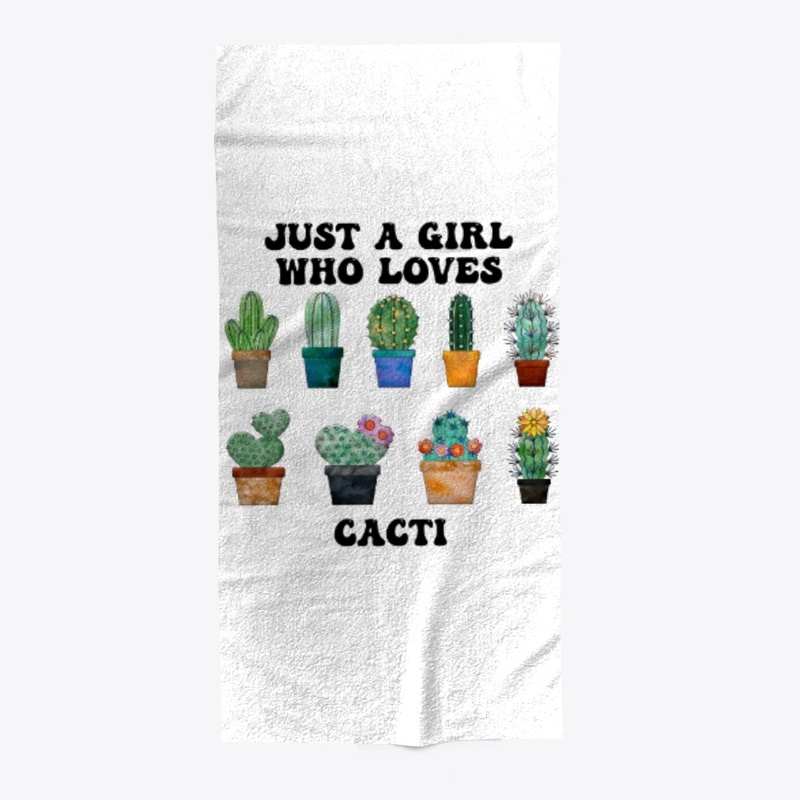 Just A Girl Who Loves Cacti