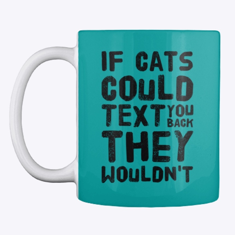 Cats don't text