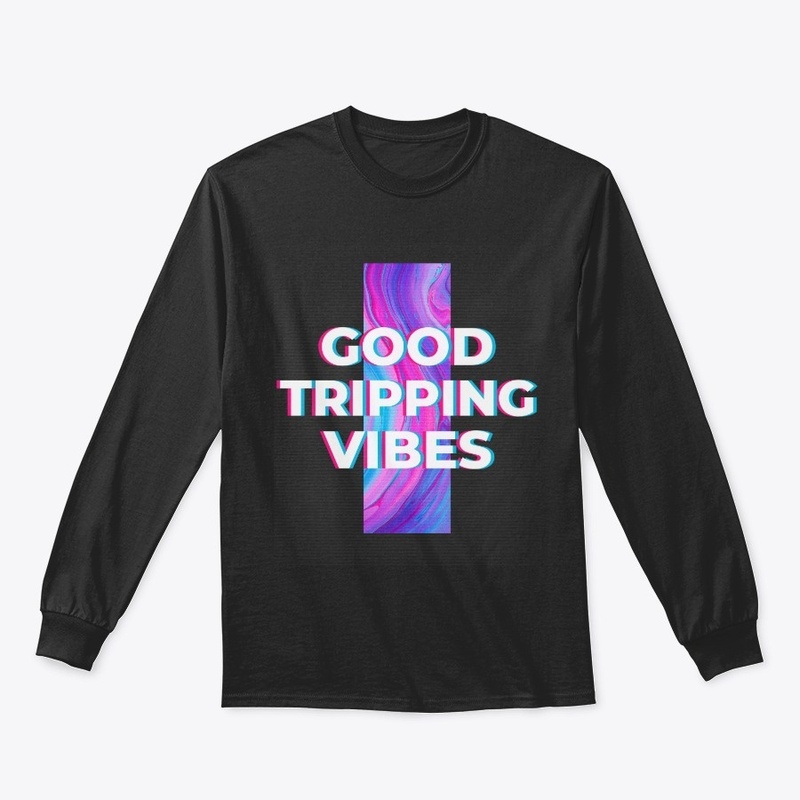 Good Tripping Vibes