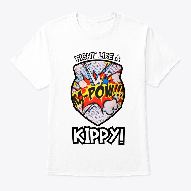 FIGHT LIKE A KIPPY!