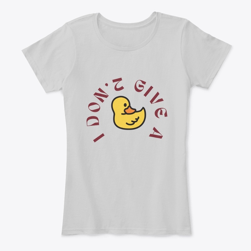 funny t-shirt i don't give a duck