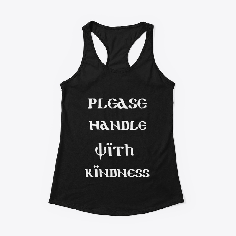 Please Handle With Kindness