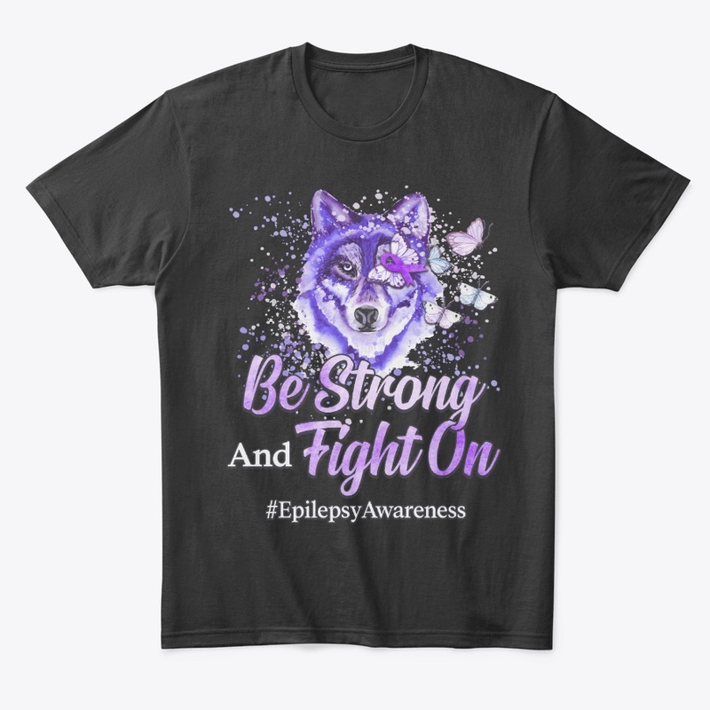 Epilepsy Awareness Gift Be Strong