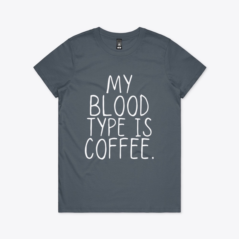 My Blood Type is Coffee Funny Shirt