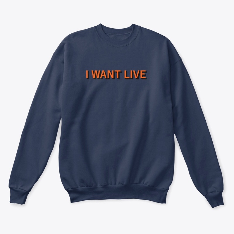 I WANT LIVE