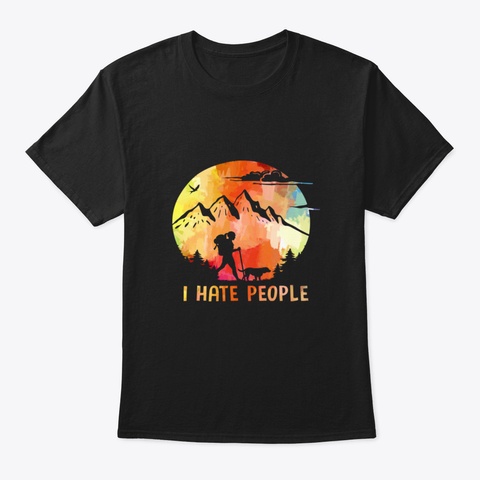 I Hate People Camping Hiking Vintage Black T-Shirt Front
