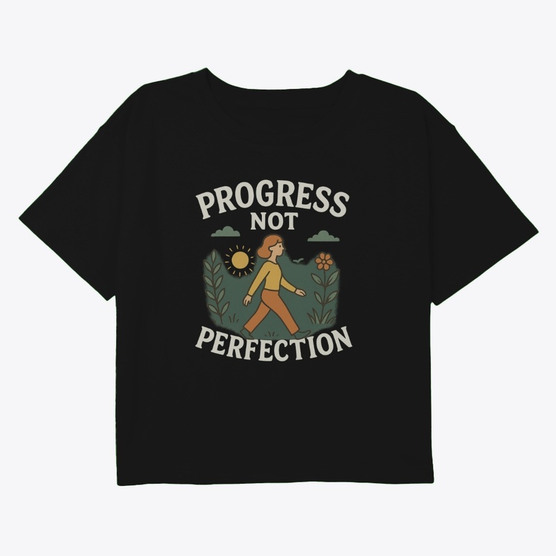 Progress Not Perfection