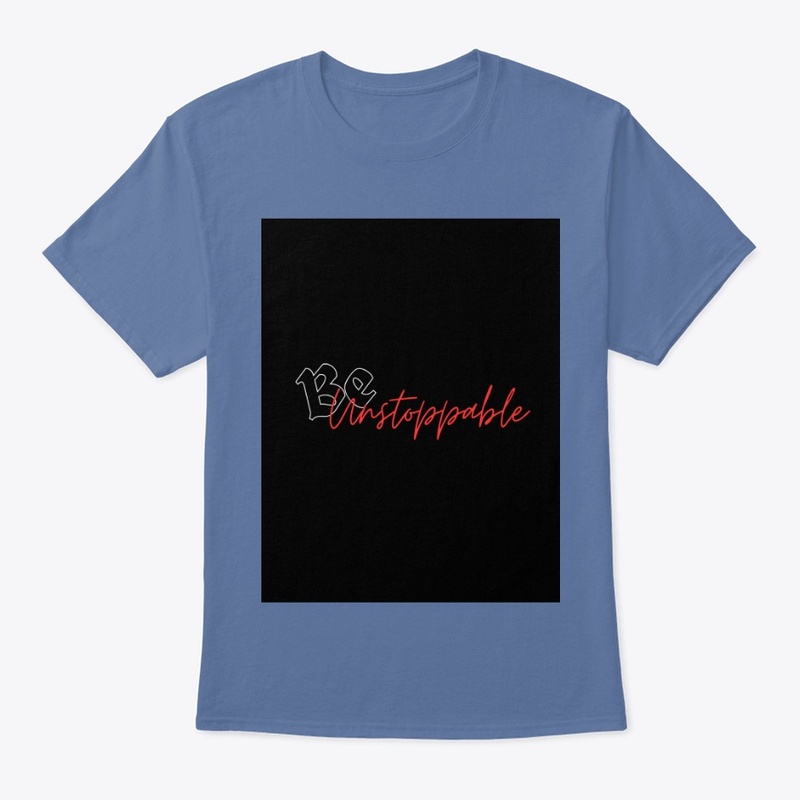 Be unstoppable