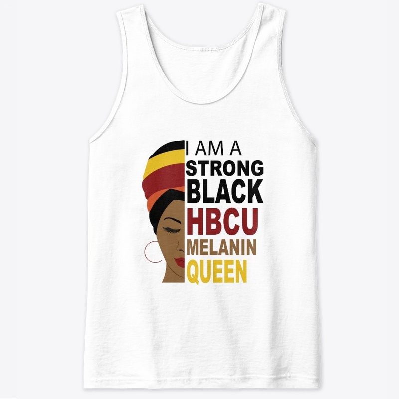 STRONG BLACK HBCU MELANIN QUEEN