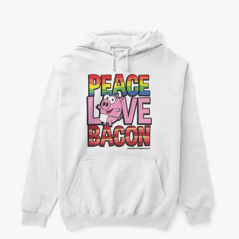 Peace, Love, BACON!