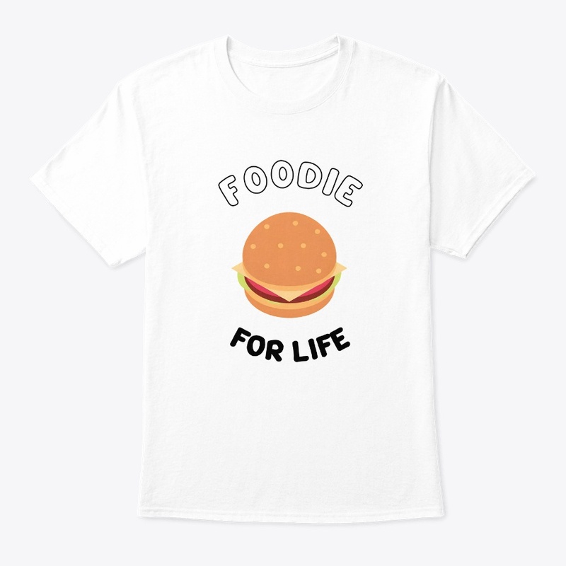 Foodie For Life  printed