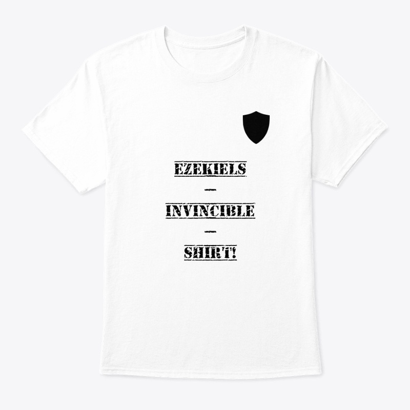 EZEKIELS INVINCIBLE SHIRT!