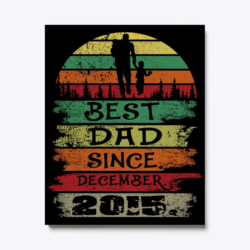 Best Dad Since December 2015 Vintage
