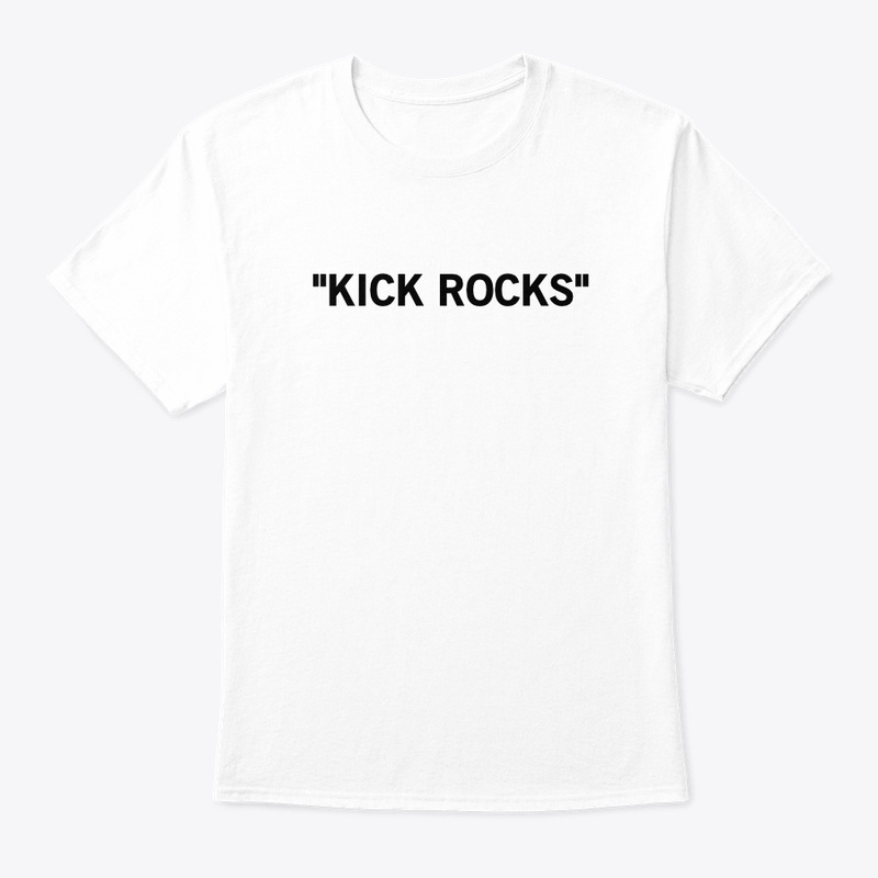 "KICK ROCKS" Shirt