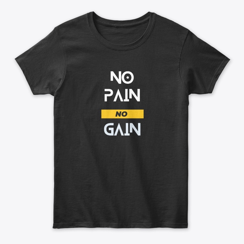 No pain, no gain