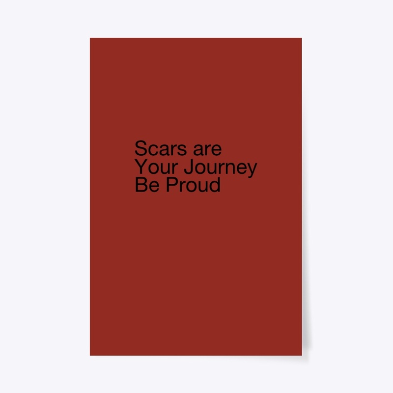 Scars are your Journey 