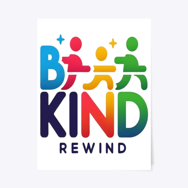 Be Kind, Rewind-Tribute to Kindness