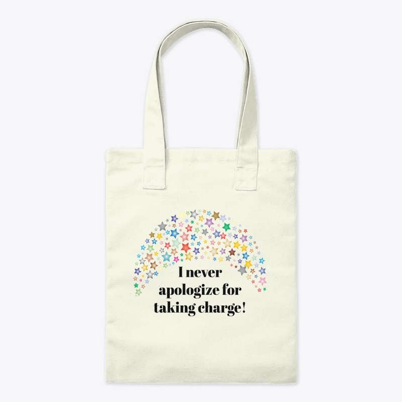 Never Apologize for Taking Charge