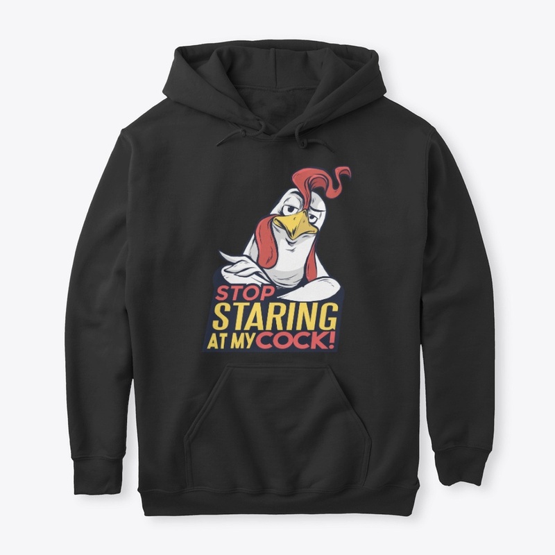 Rooster Gift Stop Staring At My Cock